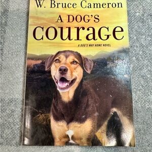 A Dog's Courage Softcover Book by W. Bruce Cameron